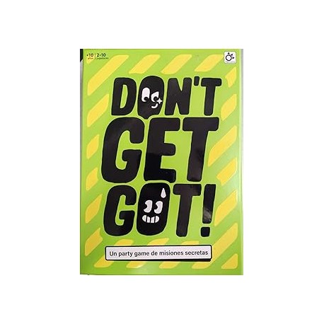DON´T GET GOT