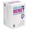 WHAT DO YOU MEME?